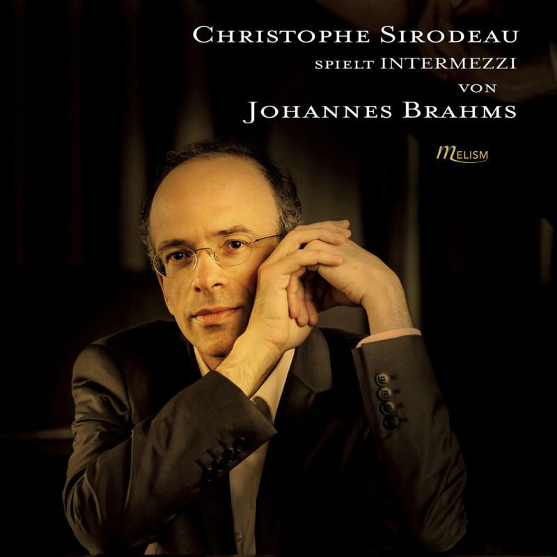 Christopher Sirodeau - Spielt Intermezzi von Johannes Brahms - MLS-CD-022