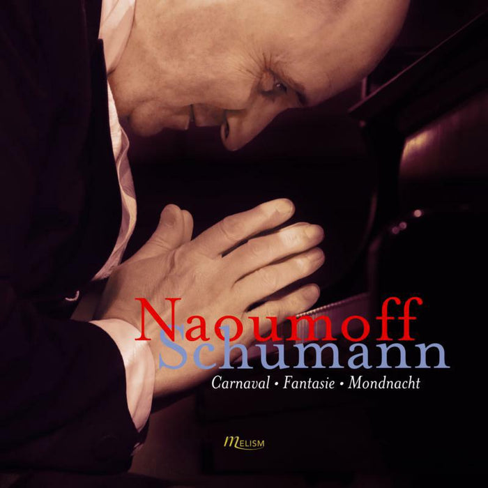 Emile Naoumoff - Emile Naoumoff plays Robert Schumann - Carnaval, Fantasie, Mondnacht - MLS-CD-020