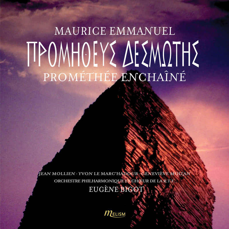 Jean Mollien; Yvon Le Marc'Hadour; Genvieve Moizan; Orchestre Philharmonique de la R.T.F.; Choeur de la R.T.F.; Eugene Bigot - Maurice Emmanuel: Promethee Enchaine - MLS-CD030
