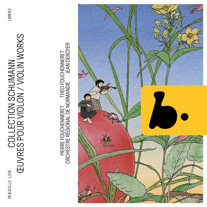 Pierre Fouchenneret; Theo Fouchenneret; Jean Deroyer; Orchestre Regional De Normandie - Schumann Collection: Violin Works - LBM052