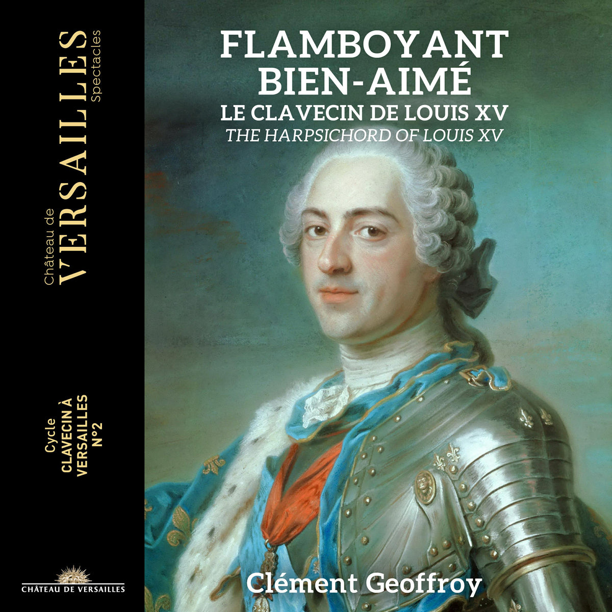 Clement Geoffroy - Flamboyant Bien-Aime. Harpsichord of Louis XV - CVS108