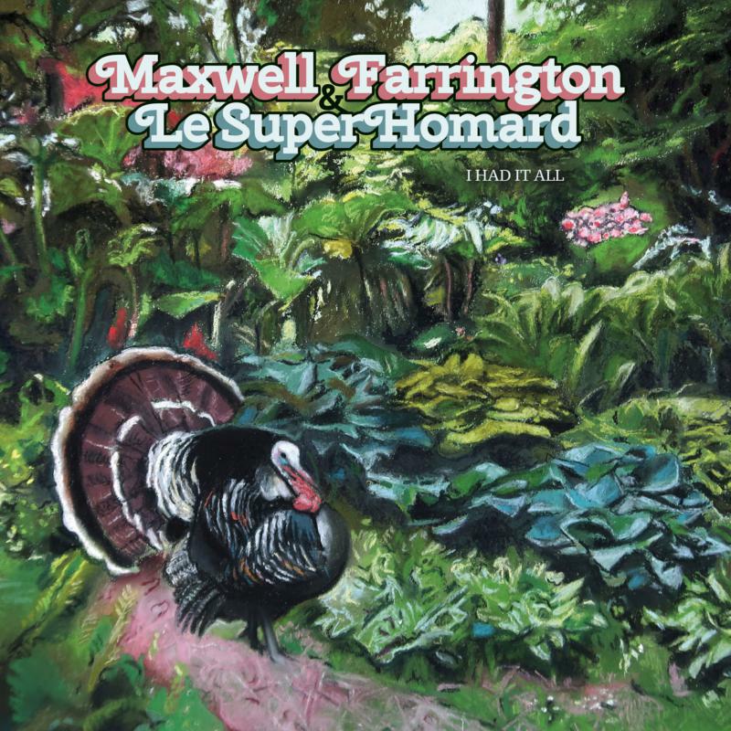 Maxwell Farrington & Le Superhomard - I Had It All - TAL123CD