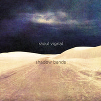 Raoul Vignal - Shadow Bands - TAL132LP