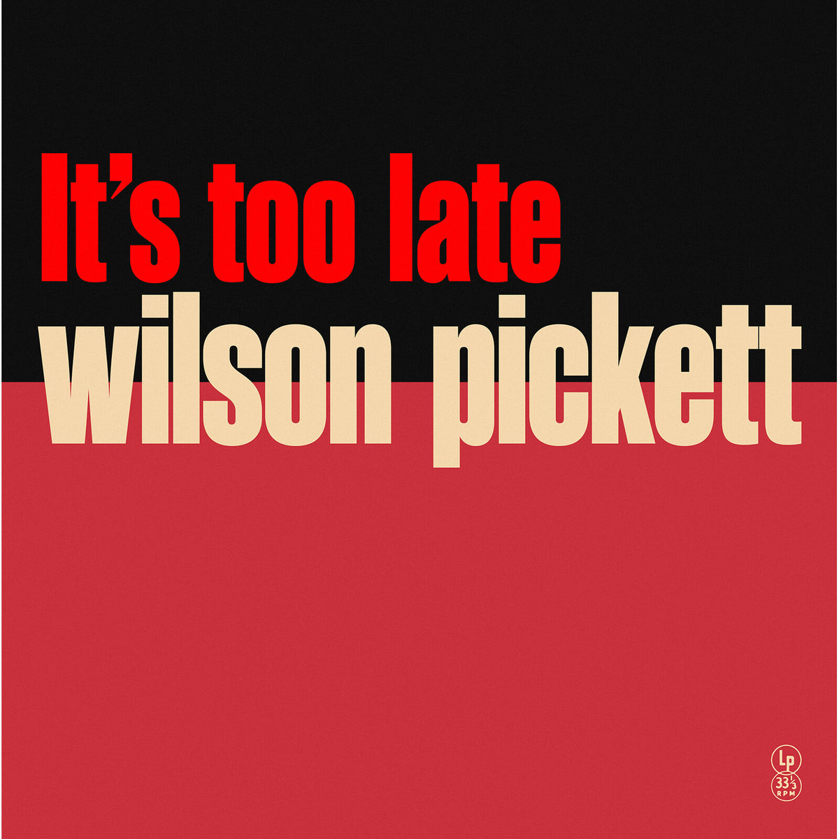 Wilson Pickett - It's Too Late (Special Edition Yellow Vinyl) - VNL22702