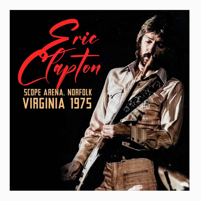 Eric Clapton - Scope Arena, Norfolk Virginia 1975 - HSP2CD2112