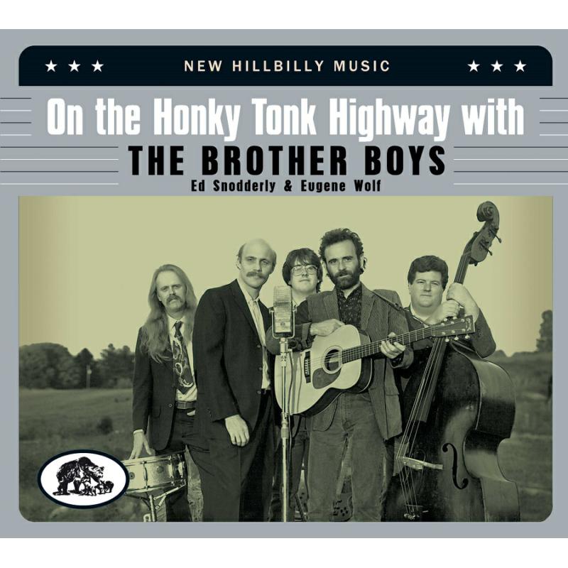 The Brother Boys - On The Honky Tonk Highway with The Brother Boys - New Hillbilly Music