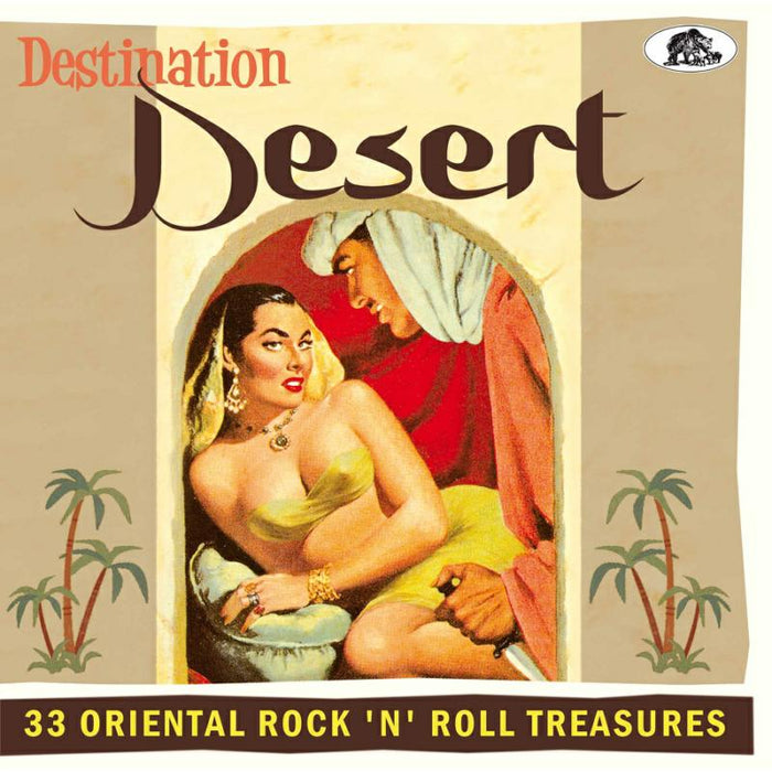 Various - Destination Desert - 33 Oriental Rock N Roll Treasures