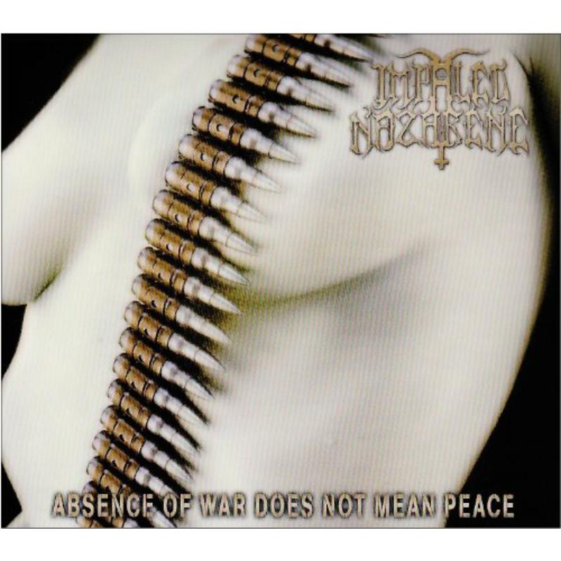 Impaled Nazarene - Absence Of War Does Not Mean P - OPCD123