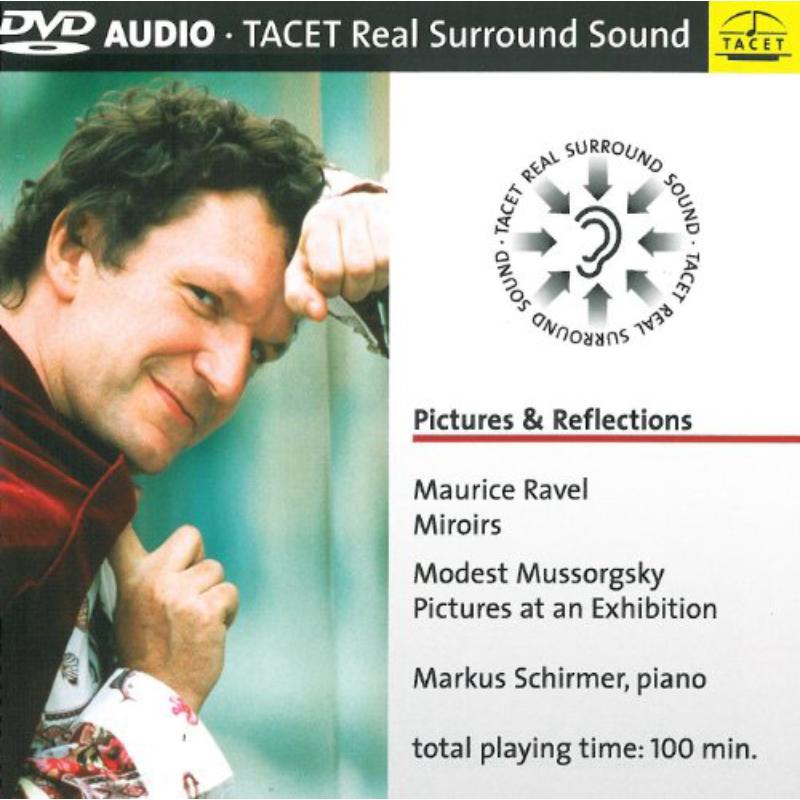Schirmer, Markus - Maurice Ravel, Miroirs
Modest Mussorgsky, Pictures at an Exhibition - TACET1323