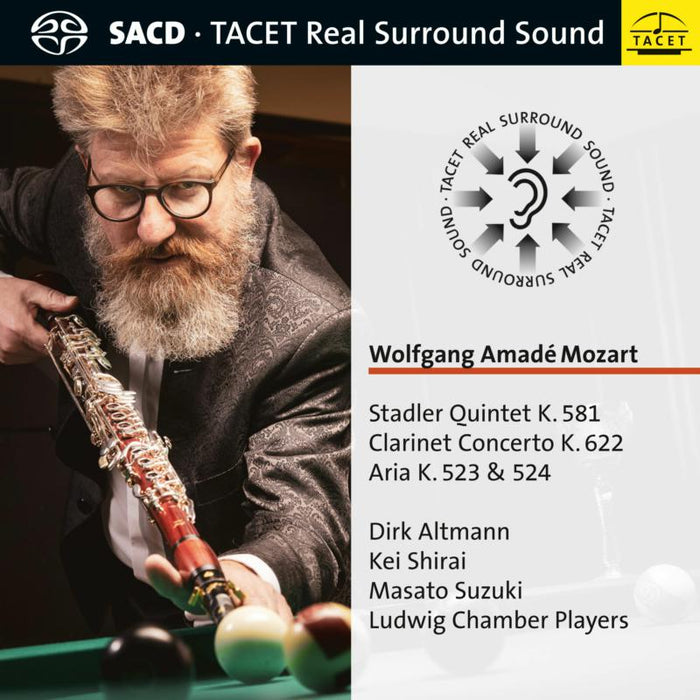 Dirk Altmann, Kei Shirai, Masato Suzuki & Ludwig Chamber Players - Wolfgang Amadeus Mozart: Stadler Quintet K.581, Clarinet Concerto K.622 - TACET2524
