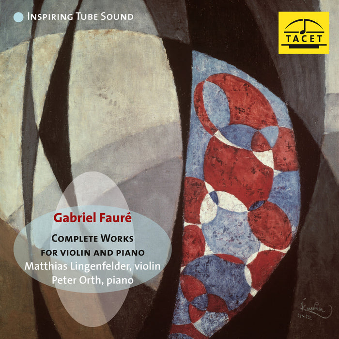 Matthias Lingenfelder, Peter Orth - Gabriel Faure: Complete Works for Violin and Piano - TACET274CD