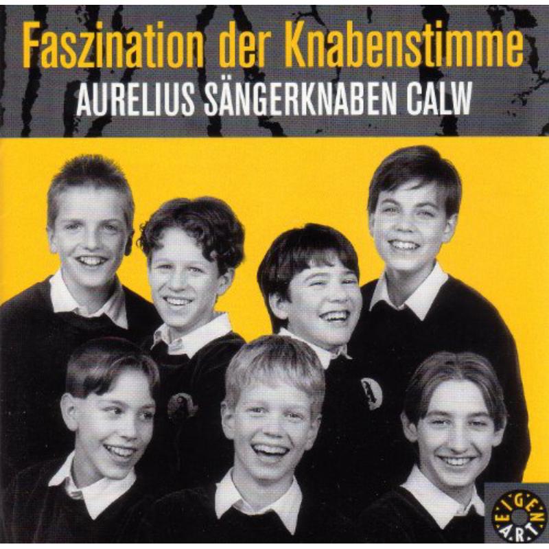 Aurelius Sangerknaben - Faszination der Knabenstimme - EIGEN012