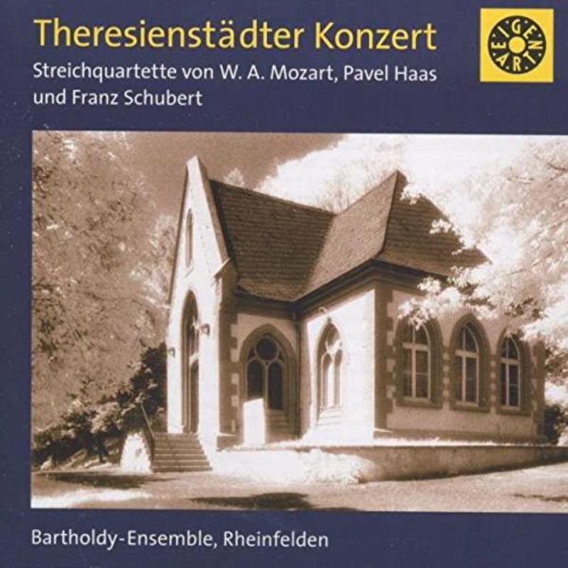 Bartholdy-Ensemble Rheinfelden - Streichquartette von W. A. Mozart, Pavel Haas und Franz Schubert - EIGEN039