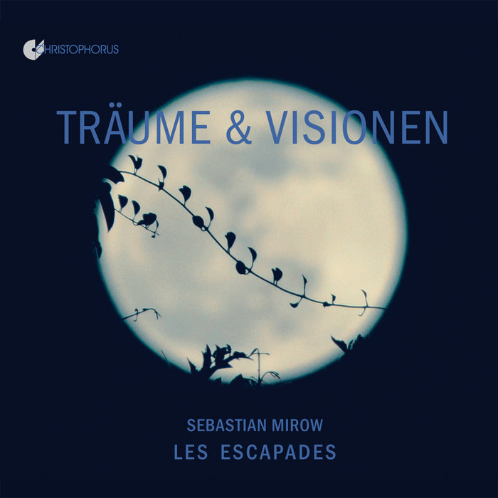 Sebastian Mirow; Les Escapades - Traume &amp; Visionen