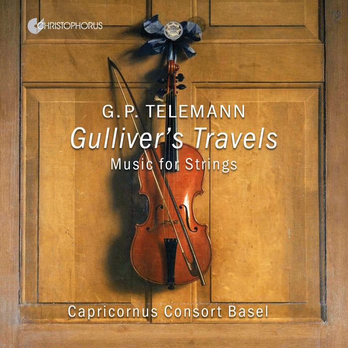 Capricornus Consort Basel - Gulliver's Travels - Works for Strings - CHR77482