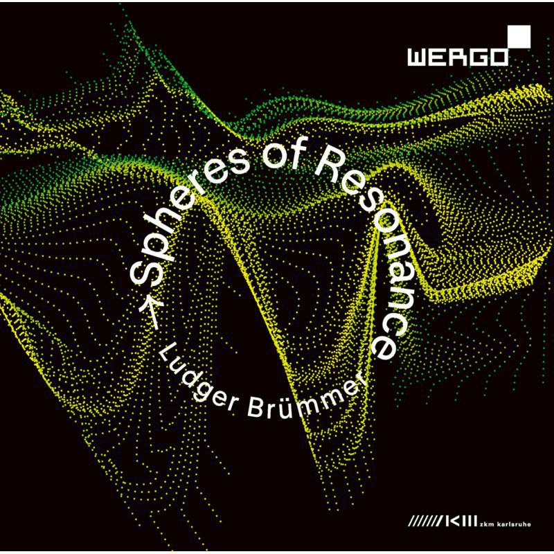 Ludger Brummer - Ludger Brümmer: Spheres of Resonance - WER20772