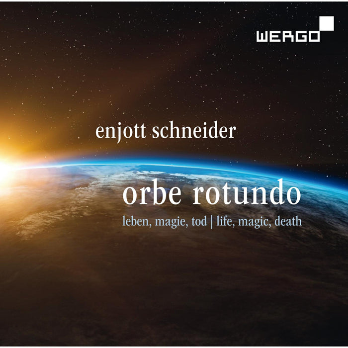 Sandra Moon; Robert Sellier; Todd Boyce; Munchner MotettenChor; Moravska Filharmonie Olomouc; Hayko Siemens - Enjott Schneider: Orbe Rotundo - WER51292