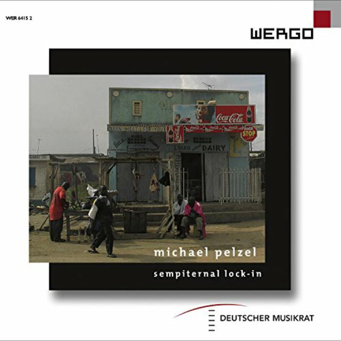 Klangforum Wiem - PELZEL:SEMPITERNAL LOCK-IN - WER64152