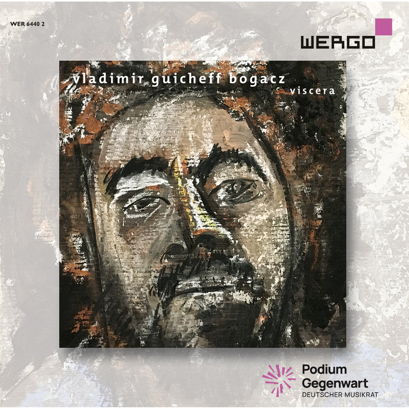 Ensemble Musikfabrik; Trio Catch; Ensemble Aventure; Kollektiv3:6Koeln; Nicholas Reed - Vladimir Guicheff Bogacz: Viscera - WER64402