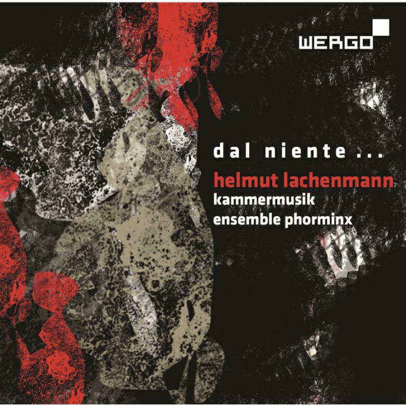 Ensemble Phorminx - LACHENMANN:DAL NIENTE - WER66822