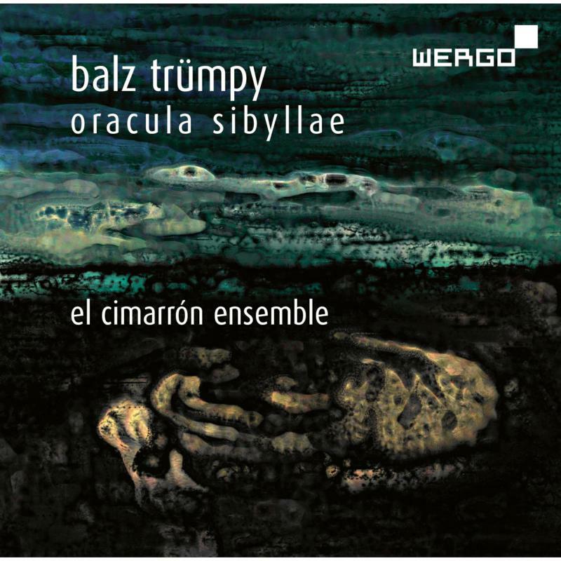 El Cimarron Ensemble - Trumpy: Oracula Sibyllae - WER73352