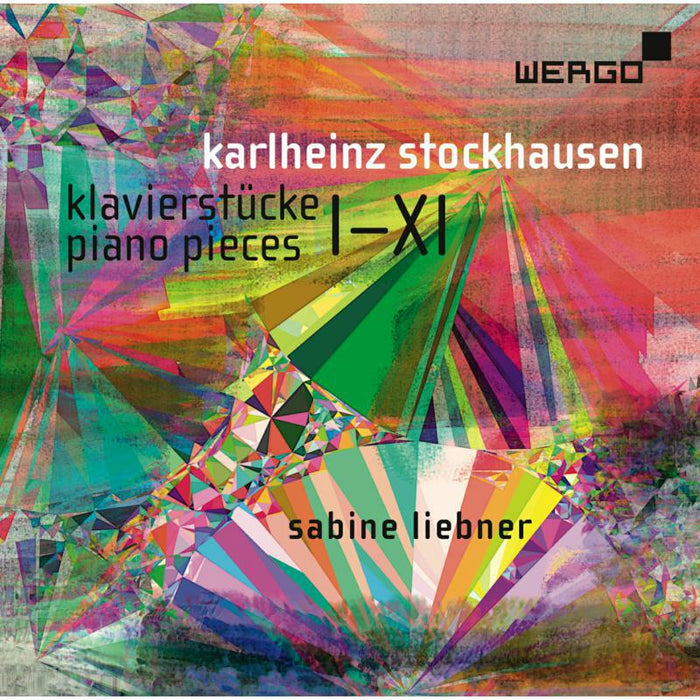 Sabine Liebner - Karlheinz Stockhausen: Klavierstücke - Piano Pieces I-XI - WER73412