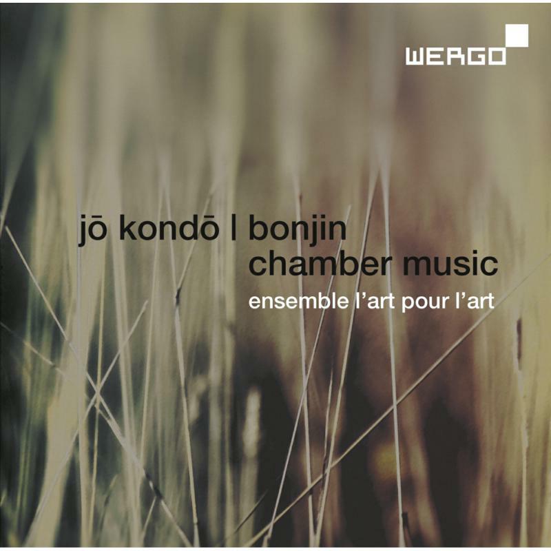Ensemble L'Art Pour L'Art - Kondo:Bonjin - Chamber Music - WER73422