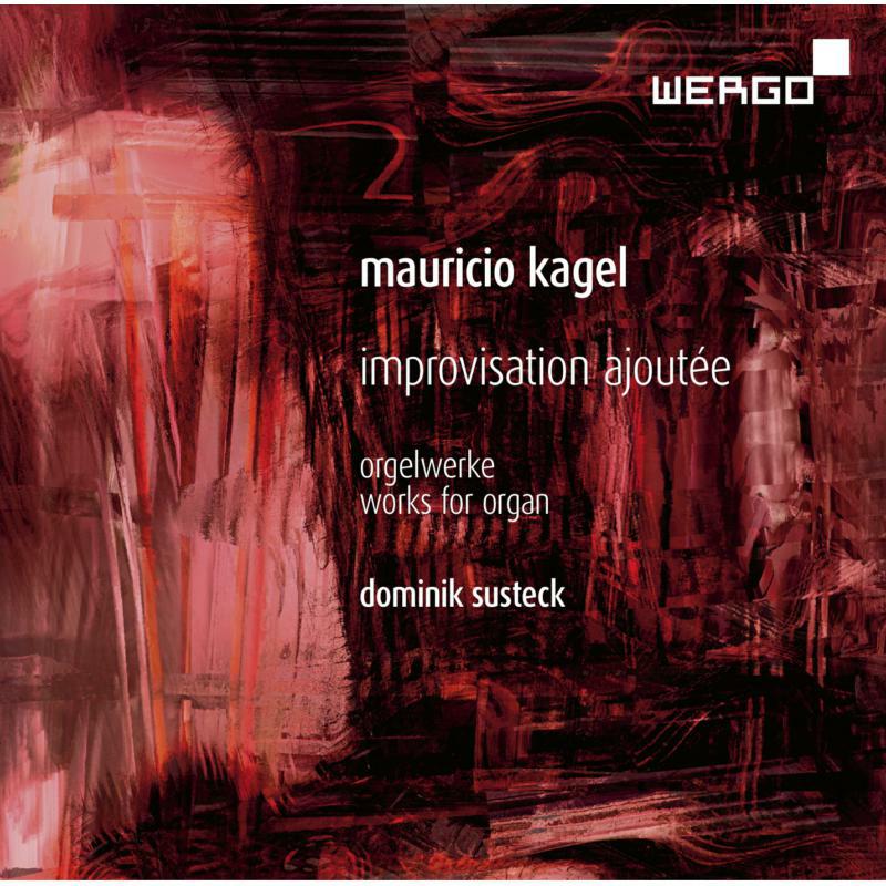 Dominik Susteck - Kagel:Improvisation Ajoutee - WER73452