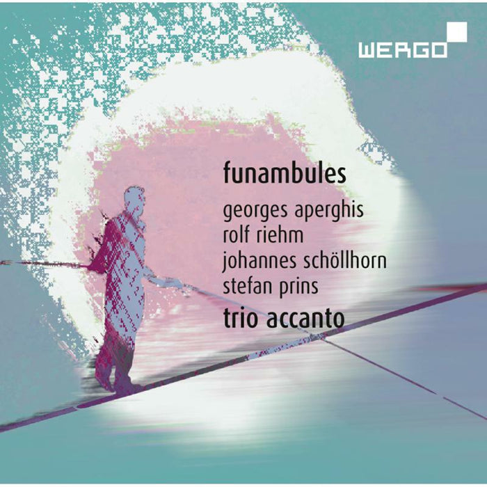 Trio Accanto - Aperghis, Riehm, Schölhorn, Prins: Funambules - WER73582