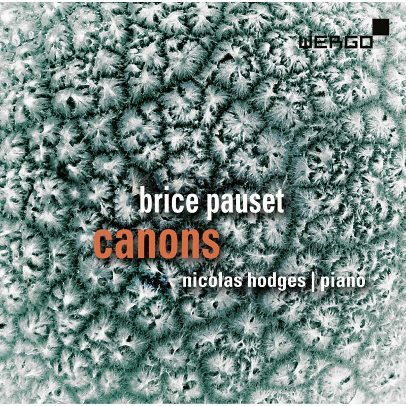 Nicolas Hodges - Brice Pauset: Canons - WER73652