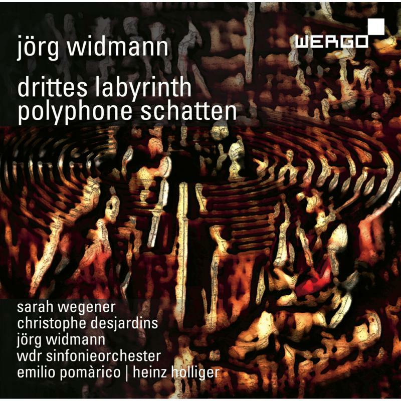 Wegener/Desjardins/Widmann - Jörg Widmann: Drittes Labyrinth, Polyphone Schatten - WER73692