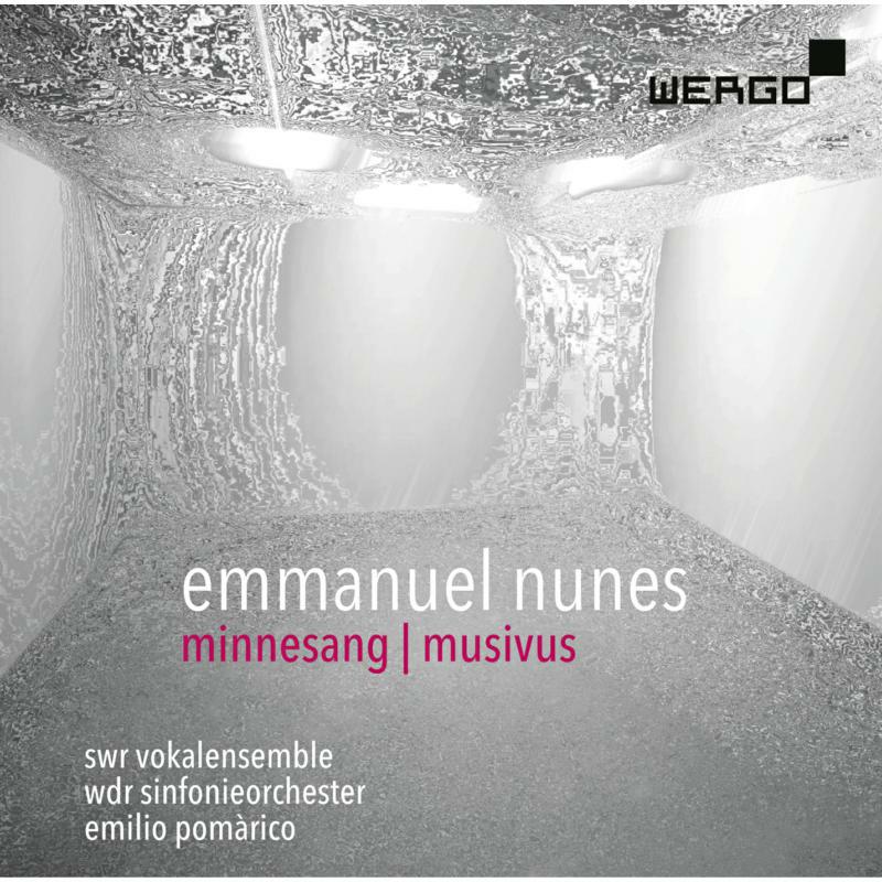 Swr Vokalensemble/Pomarico - Emmanuel Nunes: Minnesang, Musivus - WER73782