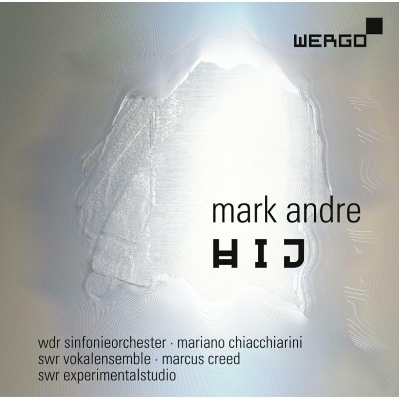 Various - Mark Andre: hij - WER73792