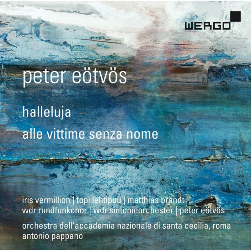 Various - Peter Eötvös: Halleluja, Alle vittime senza nome - WER73862
