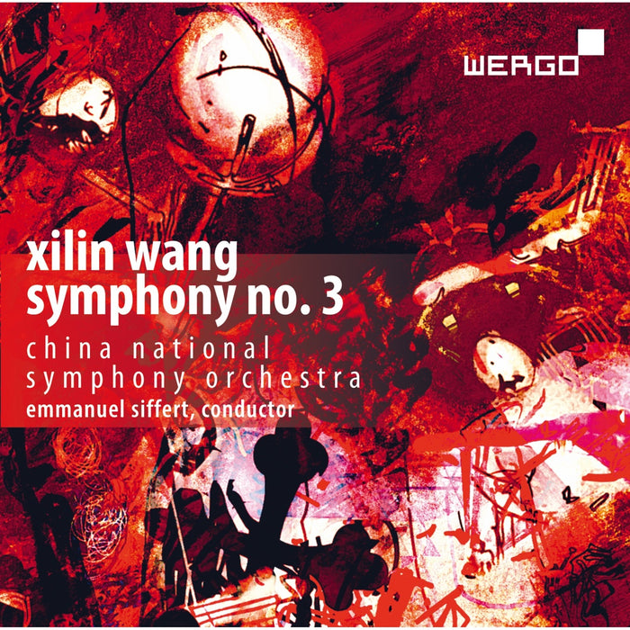 China National Symphony Orchestra; Emmanuel Siffert - Xilin Wang: Symphony No. 3 - WER73922