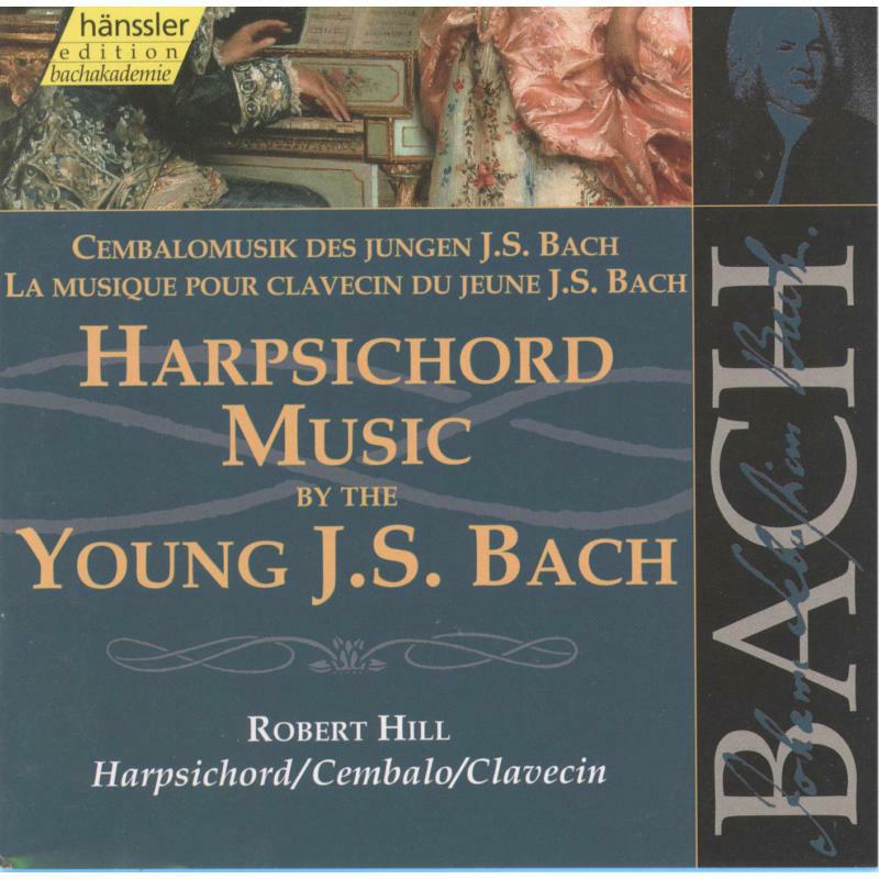 Robert Hill - Harpsichord Music by the Young J.S.Bach - 92102