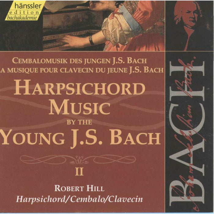 Robert Hill - Harpsichord Music By The Young J.S.Bach (Vol. 2) - 92103