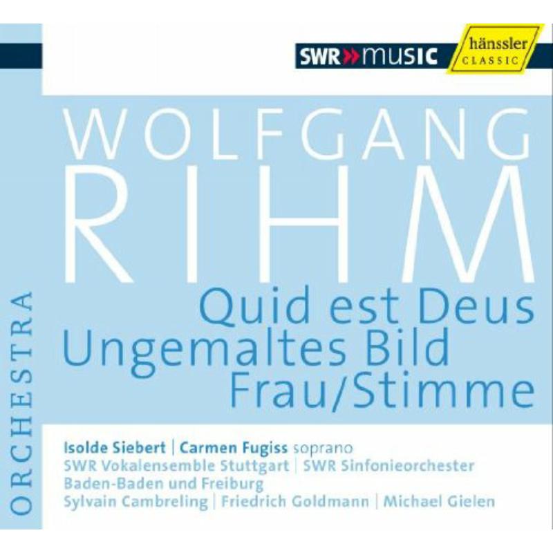 Sinfonieorchester Baden-Baden - Rihm, W.: Quid Est Deus / Ungemaltes Bild / Frau/S - 93236CD