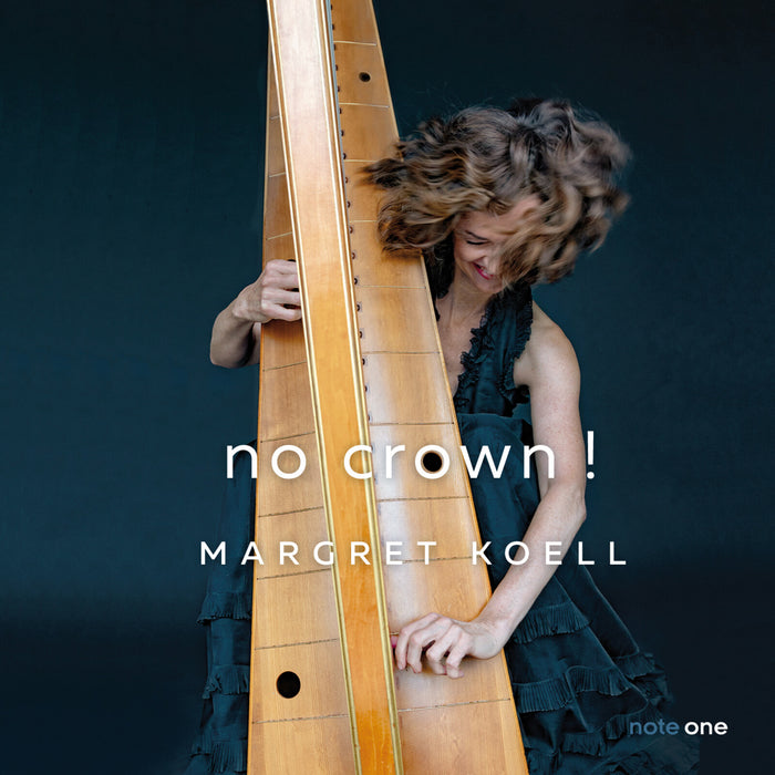 Margret Koell - Margret Koell: No crown! - Works for Baroque Harp - NO26010