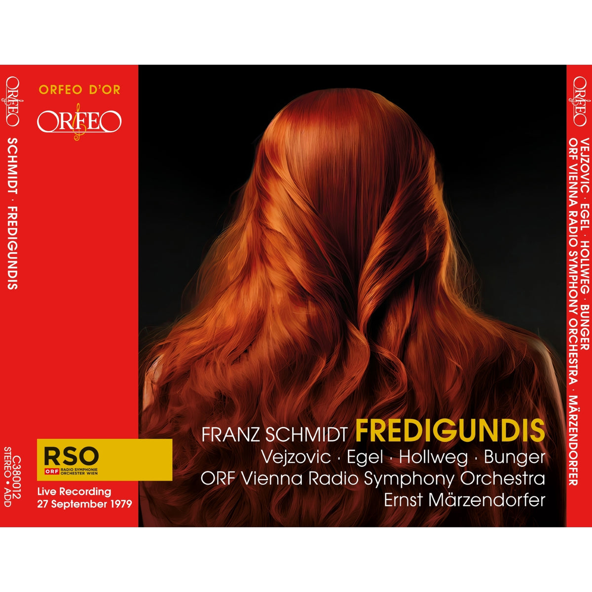 Dunja Vejzovic; Martin Egel; Werner Hollweg; Reid Bunger; Olga Sandu; Wolfgang Witte; Robert Riener; Neven Belamaric; Gottfried Preinfalk; ORF Chor; ORF Vienna Radio Symphony Orchestra; Ernst Marzendorfer - Franz Schmidt: Fredigundis (1979 Live Recording) - C380012