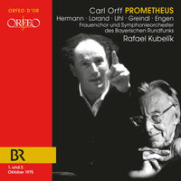 Roland Hermann; Colette Lorand; Fritz Uhl; Josef Grendl; Kieth Engen; Heinz Cramer; Erika Ruggeberg; Isolde Mitternacht; Julia Falk; Frauenchor und Symphonieorchester des Bayerischen Rundfunks; Rafael - Carl Orff: Prometheus - C240012