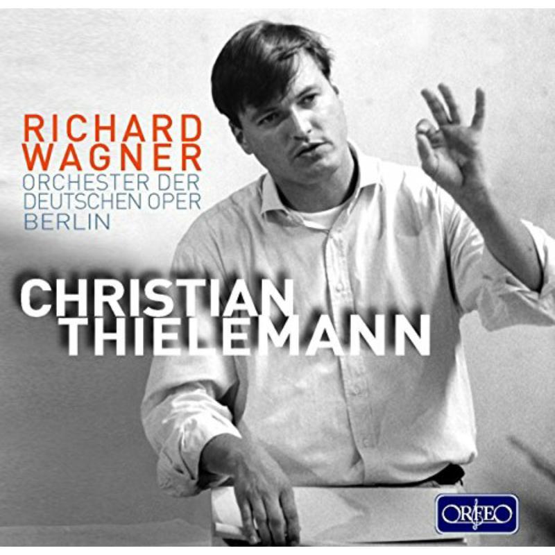 Orchester Der Deutschen Oper - WAGNER:CHRISTIAN THIELEMANN - C879132