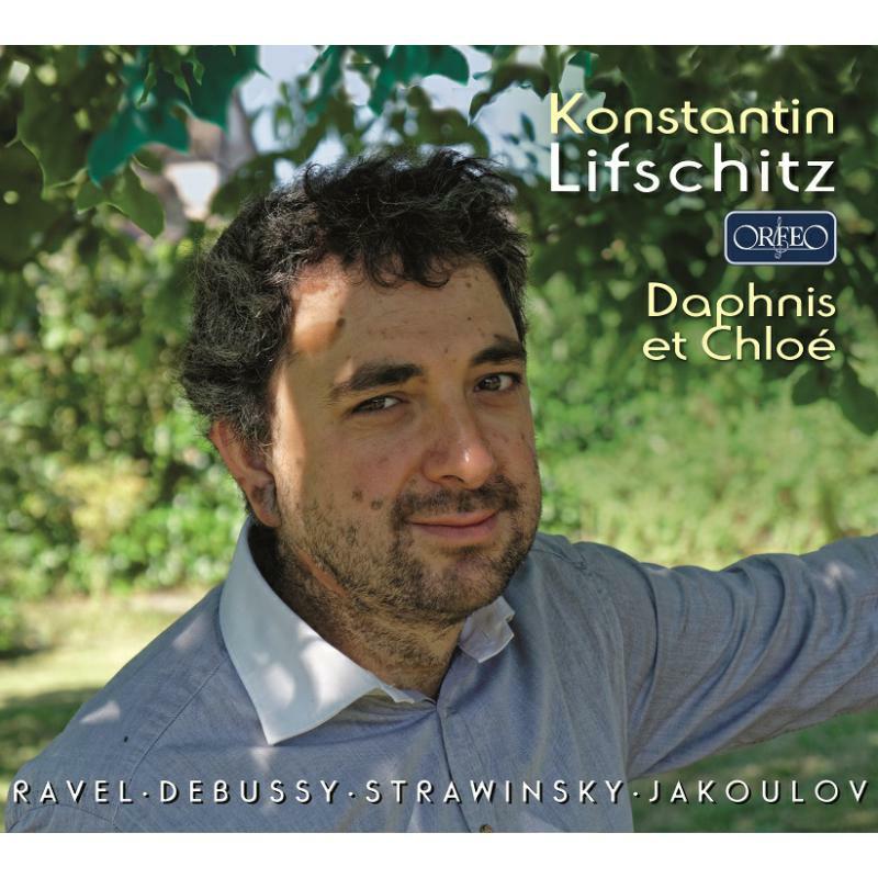 Konstantin Lifschitz - Ravel, Debussy, Stravinsky, Jakoulov: Daphnis et Chlo? - C905162A