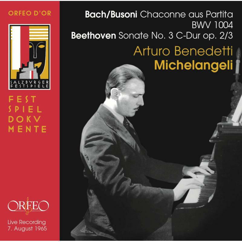 Michelangeli - Johann Sebastian Bach, Ferruccio Busoni: Chaconne aus Partita No. 2, BWV 1004, Ludwig van Beethoven: Sonata No. 3 - C943171B