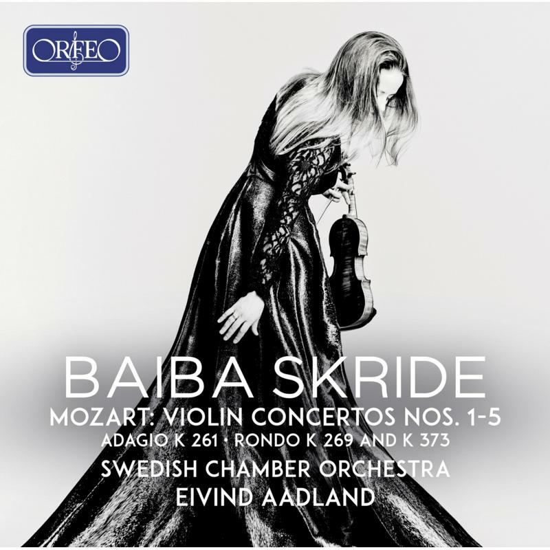 Skride/Swedish Co/Aadland - Wolfgang Amadeus Mozart: Violin Concertos Nos. 1-5, Adagio K 261, Rondo K 269 and K 373 - C997201