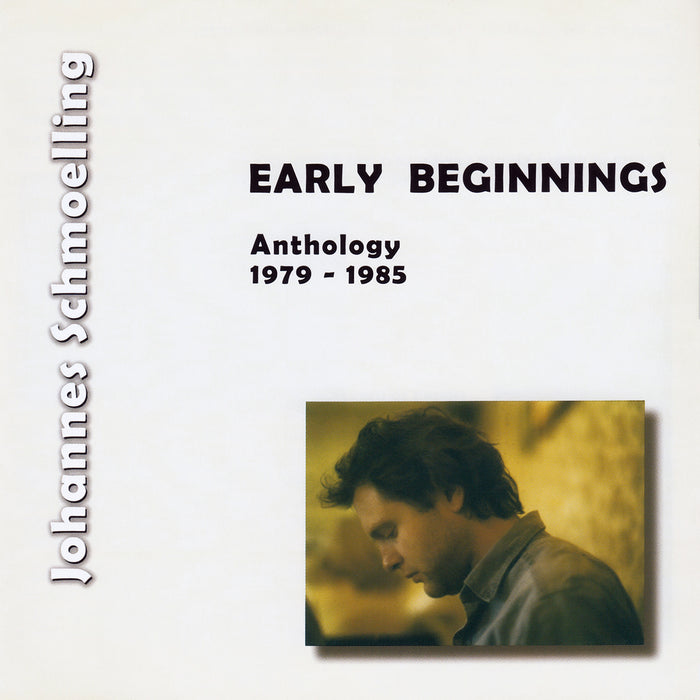 Johannes Schmoelling - Early Beginnings (Anthology 1979 - 1985)