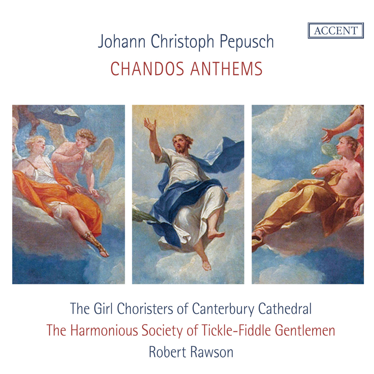 The Harmonious Society of Tickle-Fiddle Gentlemen - Johann Christoph Pepusch: Chandos Anthems - ACC24397