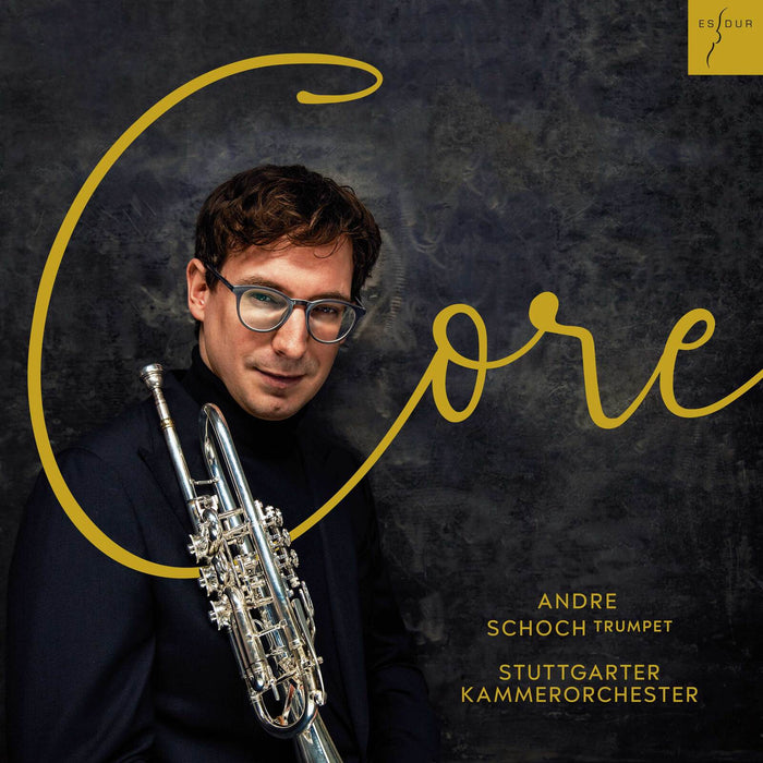 Andre Schoch; Stuttgarter Kammerorchester - Core - ES2091