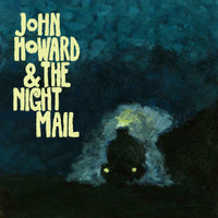 John & The Night Mail Howard - John Howard & The Night Mail - TR317LP