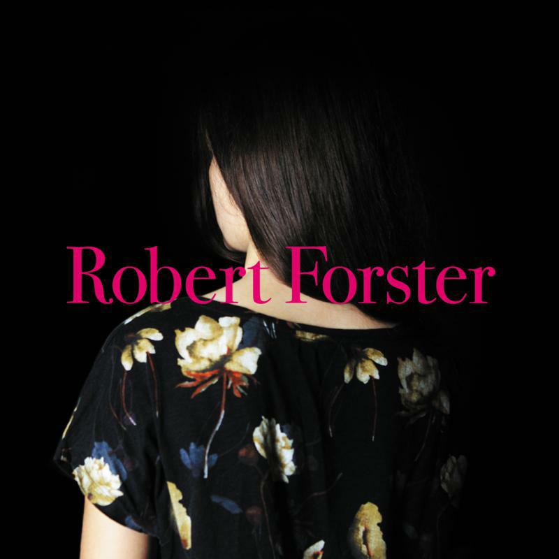 Robert Forster - Songs To Play - TR324